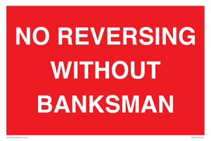 No Reversing Without Banksman